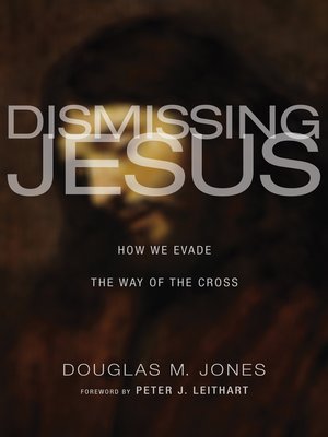 cover image of Dismissing Jesus